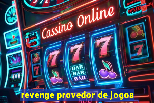 revenge provedor de jogos